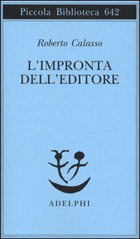 Impronta_Dell`editore_-Calasso_Roberto